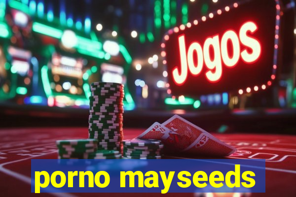 porno mayseeds